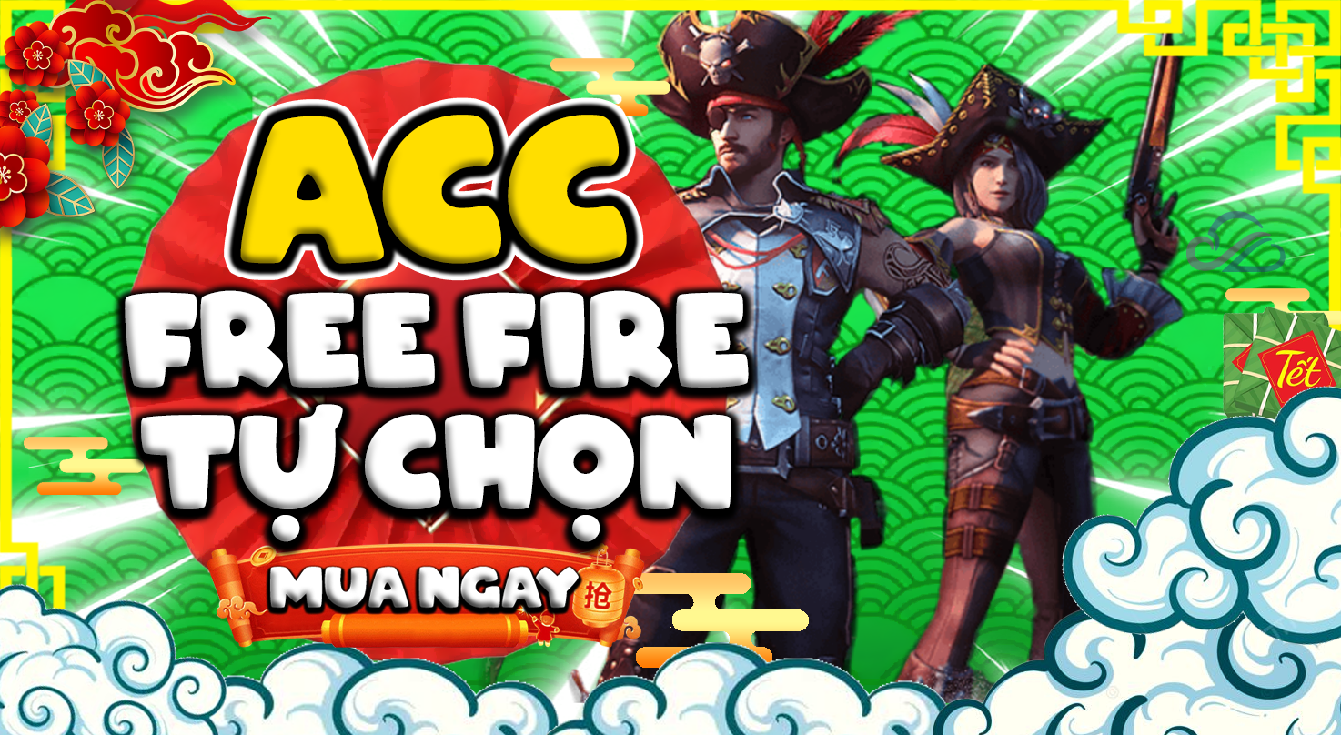 Acc Free Fire Tự chọn